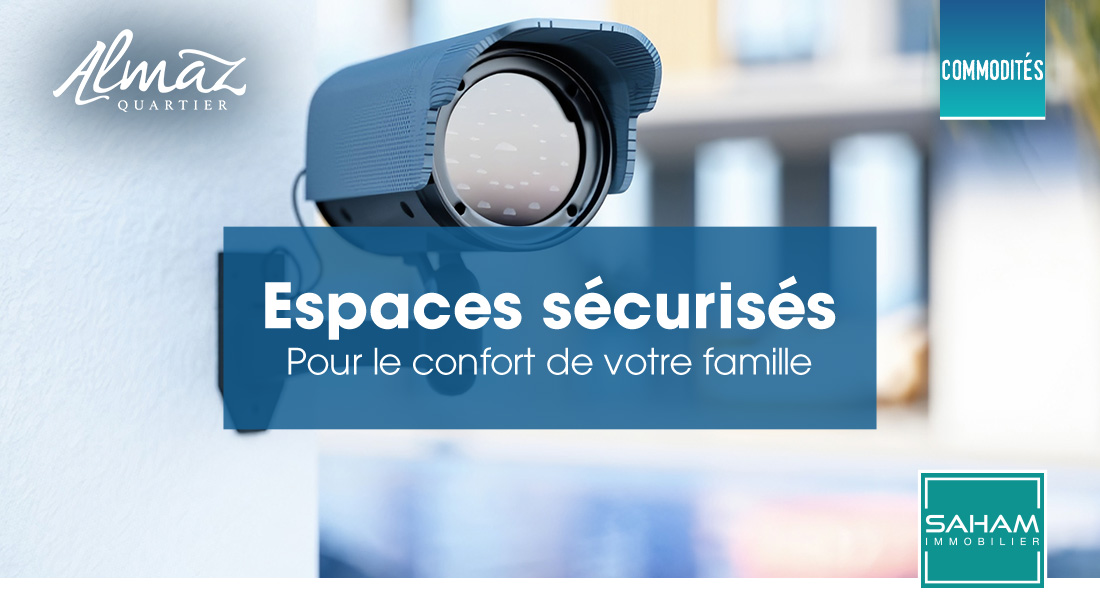 Espaces sécurisés pour le confort de votre famille